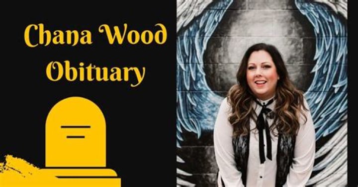 Chana Wood Cause of Death? – What Happened To Her?